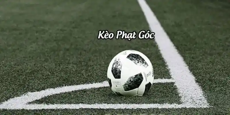 Kèo phạt góc là gì? Dự đoán theo khung giờ vàng để thắng lớn