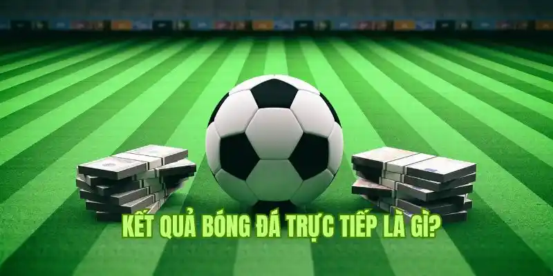 Giới thiệu chung về kết quả bóng đá trực tiếp Kuwin