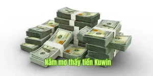 Mơ thấy tiền Kuwin