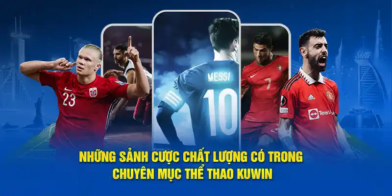 Tổng hợp 4 siêu phẩm thể thao Kuwin được yêu thích nhất hiện nay