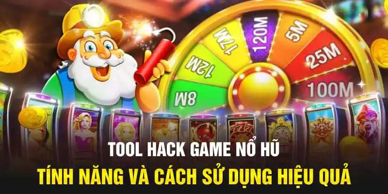 Tool hack nổ hũ xâm nhập trực tiếp vào nhà cái